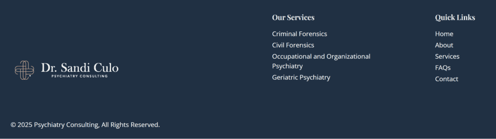 Dark blue background features text for Dr. Sandi Culo Psychiatry Consulting, styled akin to law firm websites. Services: Criminal and Civil Forensics, Occupational and Organizational Psychiatry, Geriatric Psychiatry. Quick links: Home, About, Services, FAQs, Contact. - Clio Websites | Top Canadian Web Design Company