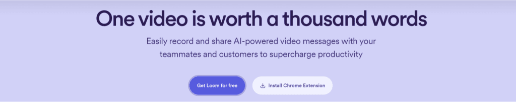 A lavender background with text: "One video is worth a thousand words. Easily record and share AI-powered video messages with your teammates and customers to supercharge productivity." Buttons: "Get Loom for free" and "Install Chrome Extension." Perfect inspiration for SaaS websites. - Clio Websites | Top Canadian Web Design Company