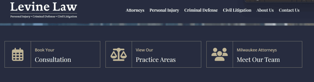 Screenshot of the Levine Law website header, featuring excellent navigation design with links for Attorneys, Personal Injury, Criminal Defense, Civil Litigation, plus buttons for Consultation, Practice Areas, and Meet Our Team—a standout among website navigation examples. - Clio Websites | Top Canadian Web Design Company