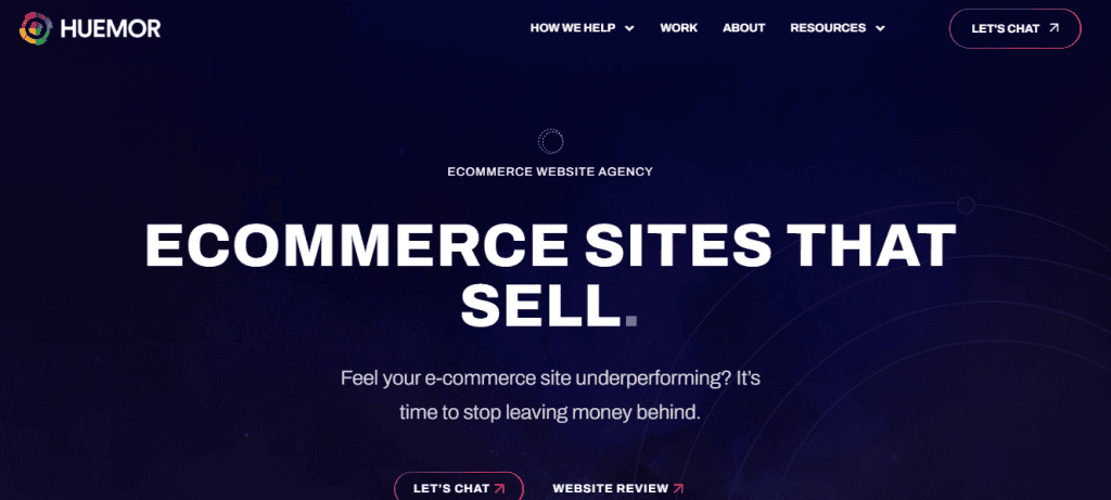 A website homepage for Huemor, one of the top web design companies specializing in e-commerce web design. The headline reads, "Ecommerce sites that sell." The dark background features navigation links and two prominent buttons: "Let's Chat" and "Website Review. - Clio Websites | Top Canadian Web Design Company