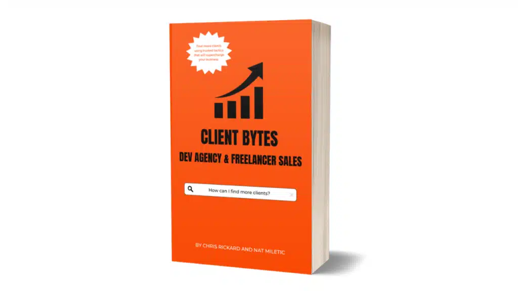 A book titled "CLIENT BYTES: Dev Agency & Freelancer Sales" with an orange cover features a graph with an upward arrow and a search bar graphic. The authors listed are Chris Rickard and Nat Miletic. - Clio Websites | Top Canadian Web Design Company