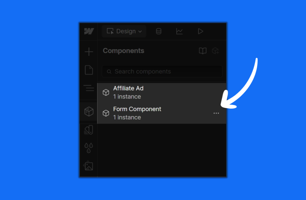 A screenshot of a components menu shows "Affiliate Ad" and "Form Component," each with 1 instance. A white arrow points to the "Form Component" options menu on a bright blue background. - Clio Websites | Top Canadian Web Design Company