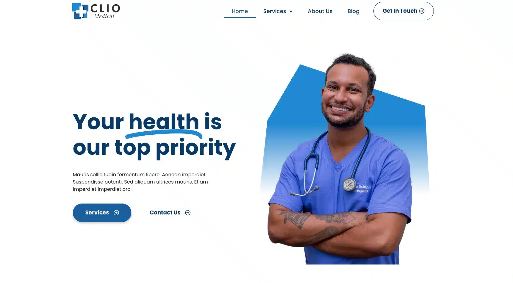 A smiling medical professional in blue scrubs stands with arms crossed, embodying the Medical Clinic Theme. Text beside him reads "Your health is our top priority." The navigation bar includes links to Home, Services, About Us, Blog, and a "Get In Touch" button. - Clio Websites | Top Canadian Web Design Company